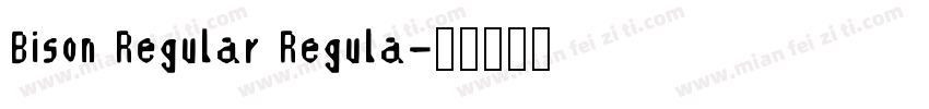 Bison Regular Regula字体转换